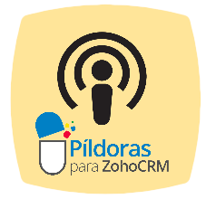 Podcast Pildoras para ZOHO CRM en Español