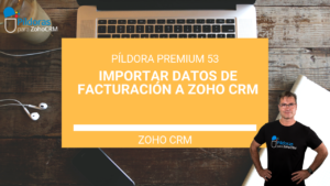 Importar datos facturacion a zoho crm