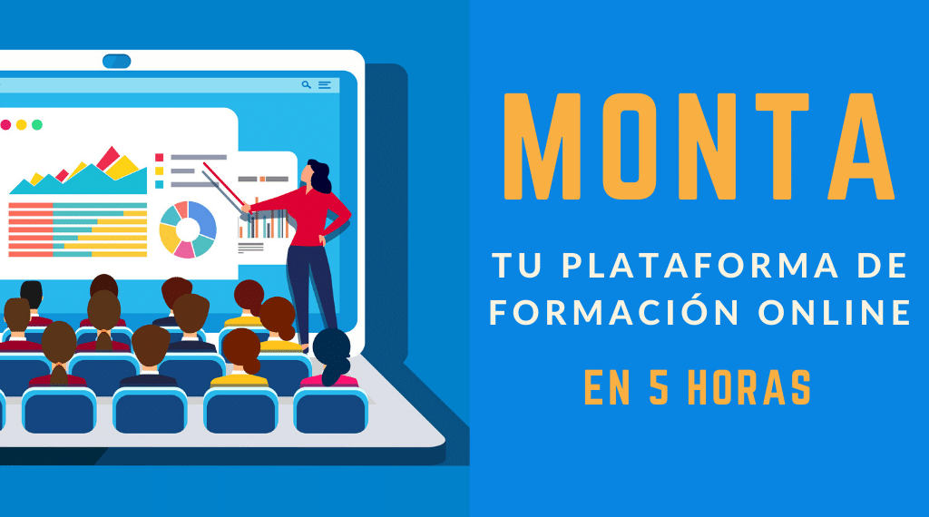 Curso Crear tu Plataforma de Formación Online en 5 horas