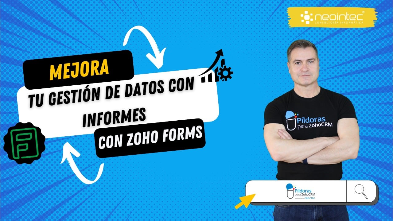 Mejora tu Gestión de Datos con Informes en Zoho Forms - Academia ZOHO